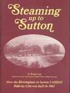 Steaming Up to Sutton: How the Birmingham to Sutton Coldfield Railway Line was Built in 1862