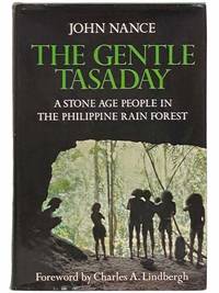 The Gentle Tasaday: A Stone Age People in the Philippine Rain Forest