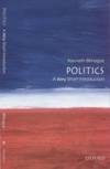 Politics: A Very Short Introduction by Minogue, Kenneth (formerly Professor, Political Science, formerly Professor, Political Science, London School of Economics and Political Science)