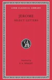 Jerome: Select Letters (Loeb Classical Library No. 262) by F. A. Wright - 2002-07-09