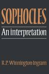 Sophocles: An Interpretation