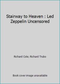image of Stairway to Heaven : Led Zeppelin Uncensored
