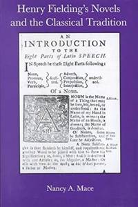 Henry Fielding's Novels and the Classical Tradition.