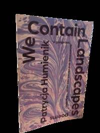 We Contain Landscapes