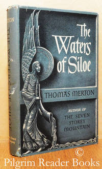 The Waters of Siloe. by Merton, Thomas - 1949