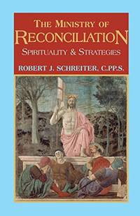 MINISTRY OF RECONCILIATION: Strategies and Spirituality