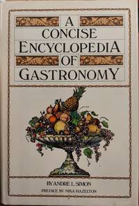 A Concise Encyclopedia of Gastronomy