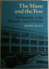 The Many and the Few: a Chronicle of the Dynamic Auto Workers, Second Edition