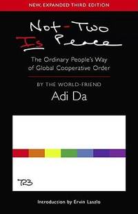 Not-Two Is Peace : The Ordinary People's Way of Global Cooperative Order