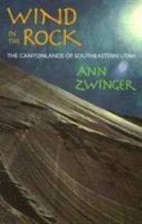 Wind in the Rock : The Canyonlands of Southeastern Utah