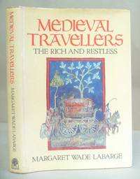 Medieval Travellers - The Rich And Restless