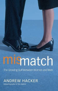 Mismatch: The Growing Gulf Between Women and Men