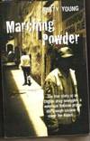 MARCHING POWDER The True Story of an English Drug-Smuggler ....