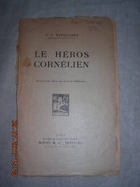 Le Heros Cornelien (extrait de la &#039;Revue des Cours et Conferences&#039;) by Tanquerey, F J - 1934 