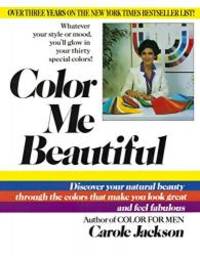 image of Color Me Beautiful: Discover Your Natural Beauty Through the Colors That Make You Look Great and Feel Fabulous