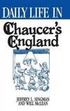 Daily Life in Chaucer's England by Jeffrey L. Forgeng - Hardcover - 1995-08-05 - from Books Express (SKU: 0313293759n)