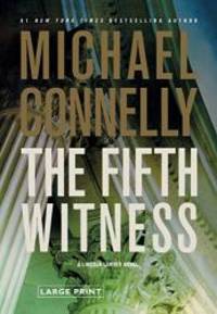 The Fifth Witness (A Lincoln Lawyer Novel) by Michael Connelly - 2011-07-05