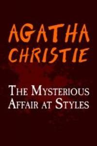 The Mysterious Affair at Styles: Original and Unabridged (Translate House Classics) by Agatha Christie - 2014-09-10