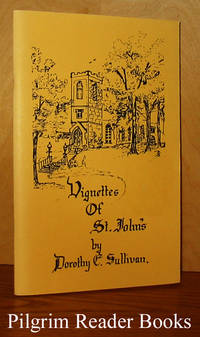 Vignettes of Old St. John&#039;s. (Peterborough, Ontario). by Sullivan, Dorothy E - 1987