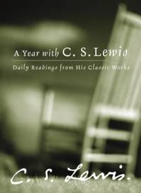 cover of A Year with C. S. Lewis: Daily Readings from His Classic Works