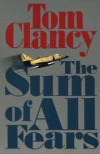 The Sum of All Fears by Tom Clancy - 1992-04-03