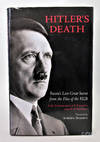 Hitler's Death: Russia's Last Great Secret from the Files of the KGB