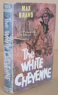 The White Cheyenne by Max BRAND - First UK Edition. - 1961 - from Mainly Fiction (SKU: 022973)