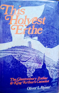image of This Holyest Erthe: The Glastonbury Zodiac and King Arthur's Camelot