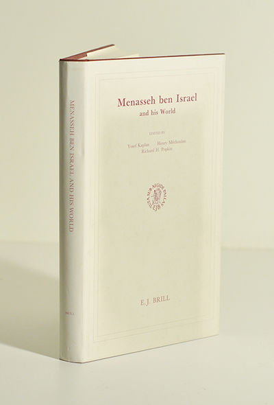 Menasseh ben Israel and his World.