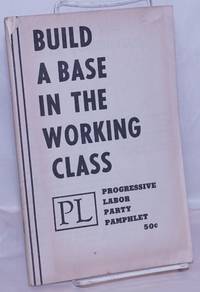 Build a base in the working class