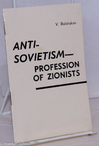 Anti-Sovietism: profession of Zionists by Bolshakov, Vladimir - 1971