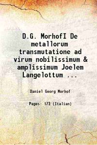 D.G. MorhofI De metallorum transmutatione ad virum nobilissimum &amp; amplissimum Joelem Langelottum ... 1673 [Hardcover] de Daniel Georg Morhof - 2017