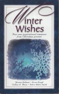 WINTER WISHES : FOUR NEW INSPIRATIONAL ROMANCES FROM CHRISTMAS PRESENT
