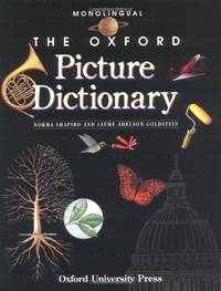 The Oxford Picture Dictionary: Monolingual Edition (The Oxford Picture Dictionary Program)