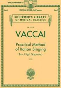 Vaccai: Practical Method of Italian Singing: High Soprano, Book/CD (Schirmer's Library of Musical...