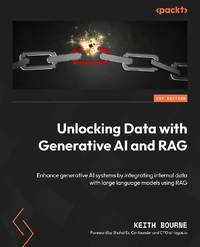 Unlocking Data with Generative AI and RAG: Enhance generative AI systems by integrating internal...