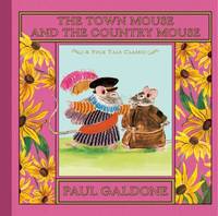 Town Mouse and the Country Mouse by Paul Galdone - 2012