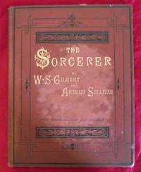 image of The Sorcerer: an Entirely Original Modern Comic Opera in Two Acts (New Edition-Revised and Partly Re-Written)