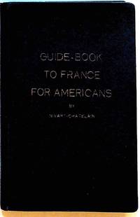 Guide-Book to France for Americans (Fourth Edition)