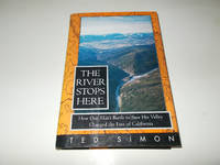 The River Stops Here: How One Man's Battle To Save His Valley Changed the Fate of California