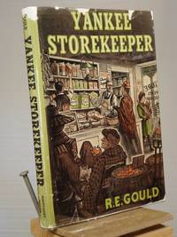 The Yankee Storekeeper by R. E. Gould - 1946