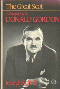 The Great Scot: A Biography of Donald Gordon