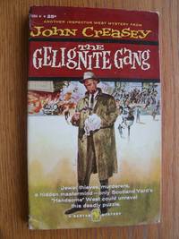 The Gelignite Gang aka Inspector West Makes Haste # 1884 by John Creasey - Paperback - First Thus - 1959 - from Scene of the Crime Books, IOBA (SKU: biblio10850)