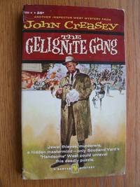 The Gelignite Gang aka Inspector West Makes Haste # 1884 de Creasey, John - 1959