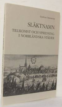 Släktnamn. Tillkomst och spridning i norrländska…