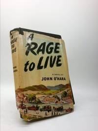 A Rage to Live by O'Hara, John - 1949