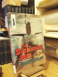 Submarine Book: A Portrait Of Nuclear Submarines And The Men Who Sail Them