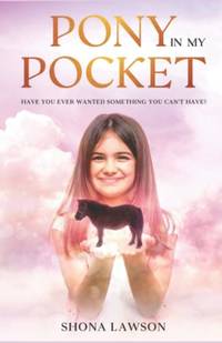 Pony in My Pocket: Have you ever wanted something you cant have?