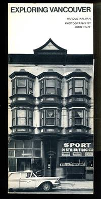 Exploring Vancouver: Ten Tours of the City and Its Buildings by Harold Kalman, John Roaf - photography - 1974