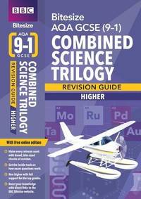 BBC Bitesize AQA GCSE Combined Science Trilogy (Higher) Revision Guide incl. online edition - for...